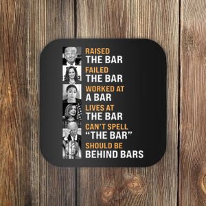 Trump Raised The Bar Harris Failed The Bar Coaster