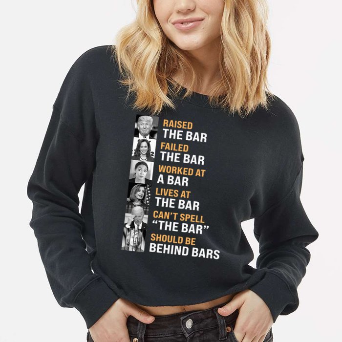 Trump Raised The Bar Harris Failed The Bar Cropped Pullover Crew