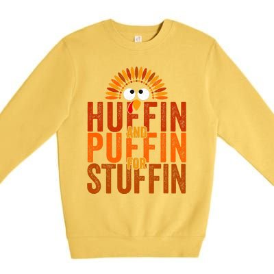 Thanksgiving Run Turkey Trot Huffin And Puffin For Stuffin Premium Crewneck Sweatshirt