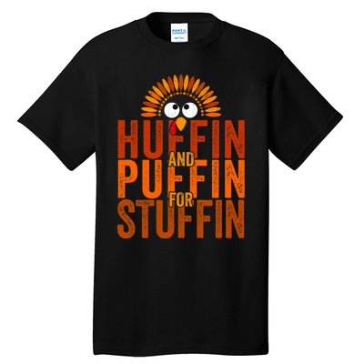 Thanksgiving Run Turkey Trot Huffin And Puffin For Stuffin Tall T-Shirt