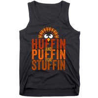 Thanksgiving Run Turkey Trot Huffin And Puffin For Stuffin Tank Top