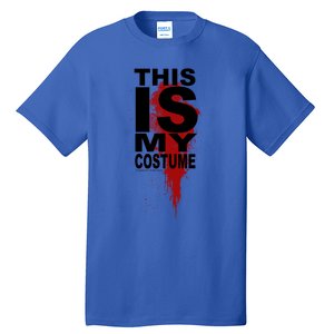 Trick R Treat This Is My Costumegift Tall T-Shirt