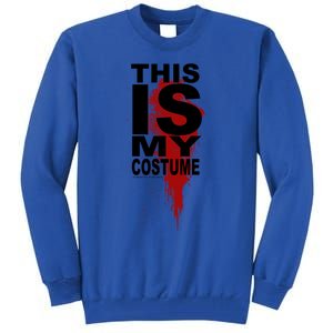 Trick R Treat This Is My Costumegift Tall Sweatshirt