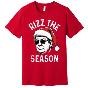 Trump Rizz The Season Christmas Donald Trump Rizz The Season Christmas Premium T-Shirt