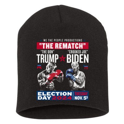 The Rematch The Don And Crooked Joe Pro Trump 2024 Short Acrylic Beanie