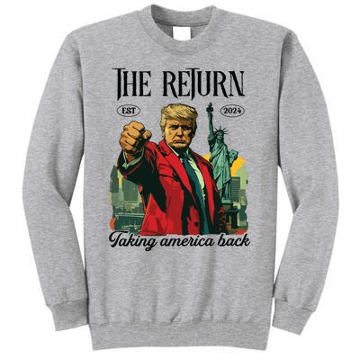 The Return Taking America Back Tall Sweatshirt