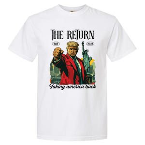 The Return Taking America Back Garment-Dyed Heavyweight T-Shirt