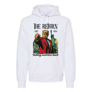 The Return Taking America Back Premium Hoodie