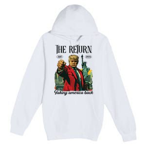 The Return Taking America Back Premium Pullover Hoodie