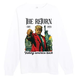 The Return Taking America Back Premium Crewneck Sweatshirt