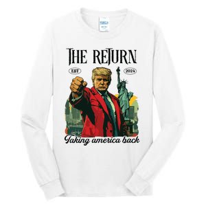 The Return Taking America Back Tall Long Sleeve T-Shirt