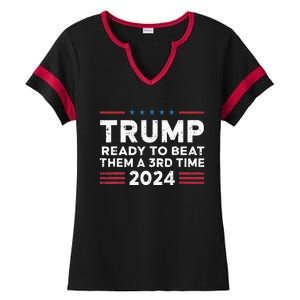 Trump Ready To Beat Them A 3rd Time 2024 Ladies Halftime Notch Neck Tee