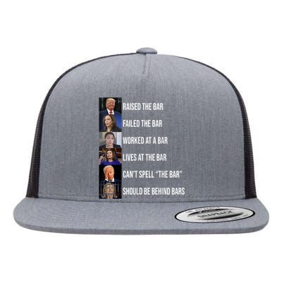 Trump Raised The Bar Failed The Bar Flat Bill Trucker Hat