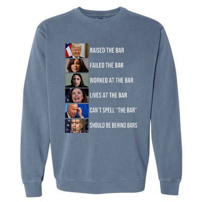 Trump Raised The Bar Failed The Bar Worked At The Bar Garment-Dyed Sweatshirt