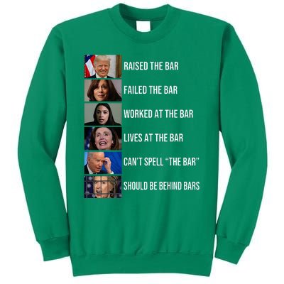 Trump Raised The Bar Failed The Bar Worked At The Bar Sweatshirt