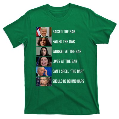 Trump Raised The Bar Failed The Bar Worked At The Bar T-Shirt