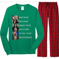 Trump Raised The Bar Failed The Bar Worked At The Bar Long Sleeve Pajama Set