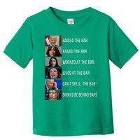 Trump Raised The Bar Failed The Bar Worked At The Bar Toddler T-Shirt