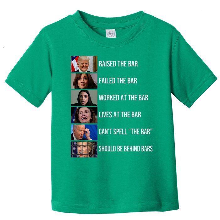 Trump Raised The Bar Failed The Bar Worked At The Bar Toddler T-Shirt