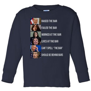 Trump Raised The Bar Failed The Bar Worked At The Bar Toddler Long Sleeve Shirt