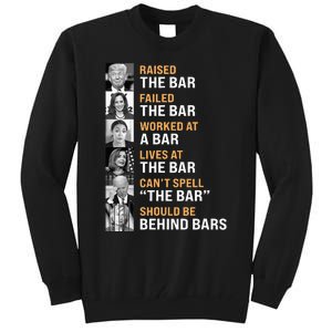 Trump Raised The Bar Harris Failed The Bar Tall Sweatshirt