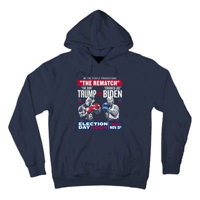 The Rematch The Don And Crooked Joe Pro Trump 2024 Tall Hoodie