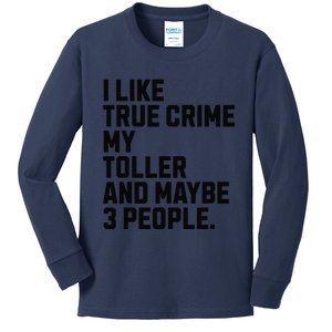 Tolling Retriever Toller Dog Owner True Crime Lover Funny Kids Long Sleeve Shirt