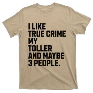 Tolling Retriever Toller Dog Owner True Crime Lover Funny T-Shirt