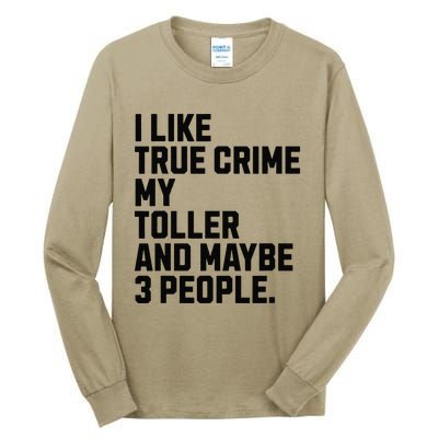 Tolling Retriever Toller Dog Owner True Crime Lover Funny Tall Long Sleeve T-Shirt