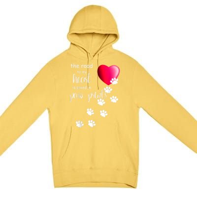 The Road To My Heart Is Paved With Paw Prints. Dog Premium Pullover Hoodie