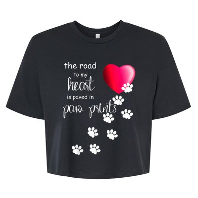 The Road To My Heart Is Paved With Paw Prints. Dog Bella+Canvas Jersey Crop Tee