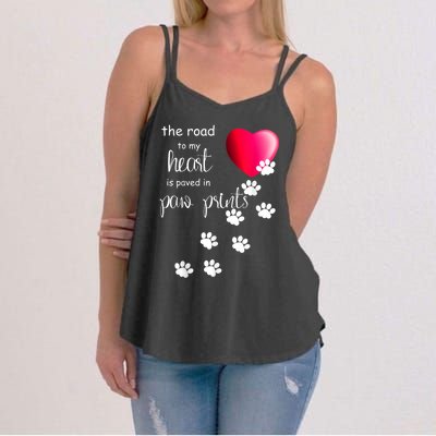 The Road To My Heart Is Paved With Paw Prints. Dog Women's Strappy Tank