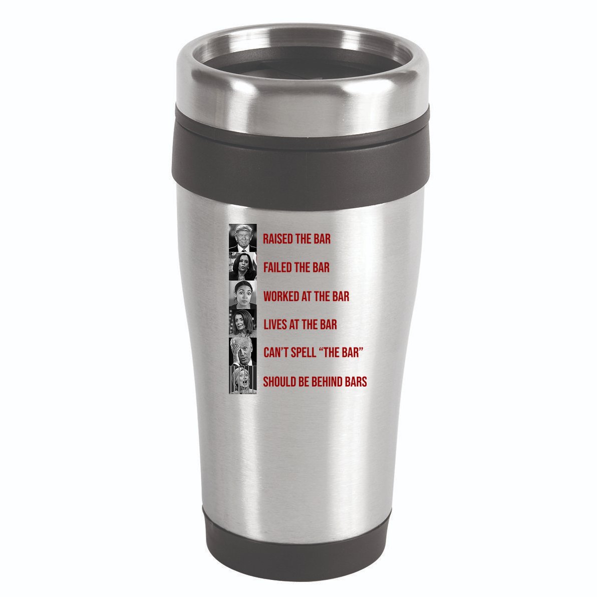 Trump Raised The Bar Biden Can't Spell The Bar Funny Republican 16oz Travel Tumbler