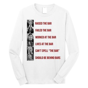 Trump Raised The Bar Biden Can't Spell The Bar Funny Republican Long Sleeve Shirt