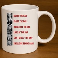 Trump Raised The Bar Biden Can't Spell The Bar Funny Republican 11oz C Handle Ceramic Mug