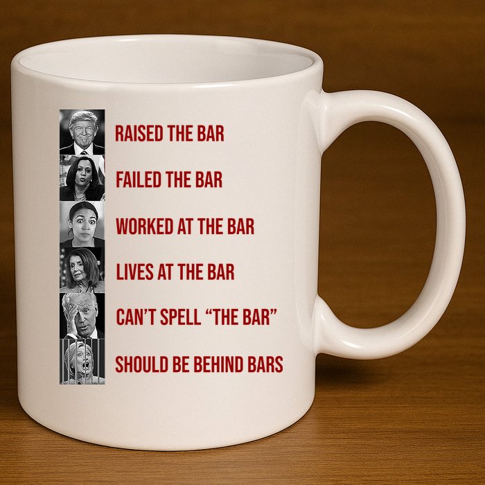 Trump Raised The Bar Biden Can't Spell The Bar Funny Republican 11oz C Handle Ceramic Mug