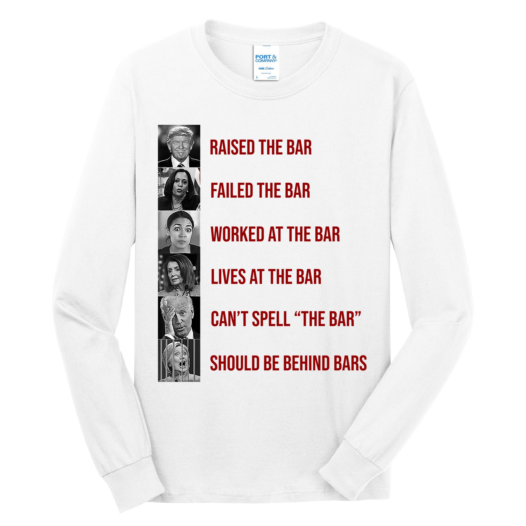 Trump Raised The Bar Biden Can't Spell The Bar Funny Republican Tall Long Sleeve T-Shirt