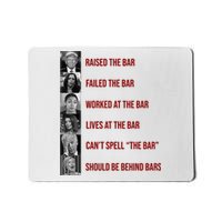 Trump Raised The Bar Biden Can't Spell The Bar Funny Republican Mousepad