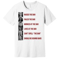 Trump Raised The Bar Biden Can't Spell The Bar Funny Republican Premium T-Shirt