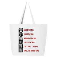 Trump Raised The Bar Biden Can't Spell The Bar Funny Republican 25L Jumbo Tote