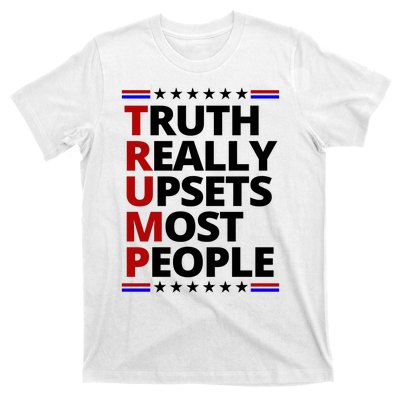 Trump Really Upsets Most People Political T-Shirt