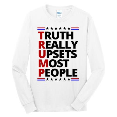 Trump Really Upsets Most People Political Tall Long Sleeve T-Shirt