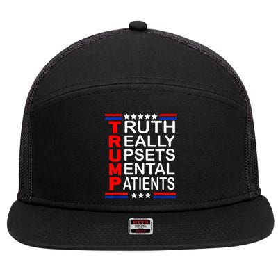 Trump Really Upsets Mental Patients 7 Panel Mesh Trucker Snapback Hat