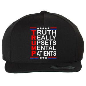 Trump Really Upsets Mental Patients Wool Snapback Cap