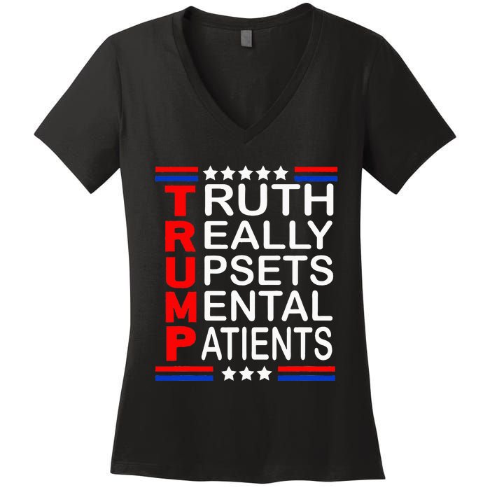 Trump Really Upsets Mental Patients Women's V-Neck T-Shirt