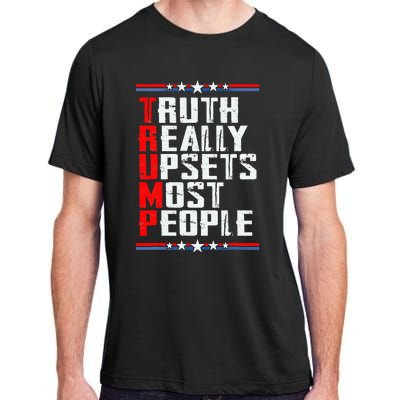 Truth Really Upsets Most People Trump  Adult ChromaSoft Performance T-Shirt