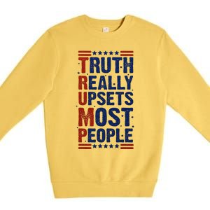 Truth Really Upsets Most People Premium Crewneck Sweatshirt