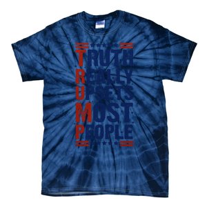 Truth Really Upsets Most People Tie-Dye T-Shirt