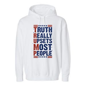 Truth Really Upsets Most People Garment-Dyed Fleece Hoodie