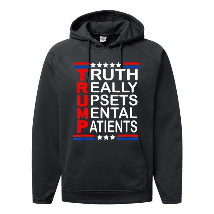 Trump Really Upsets Mental Patients Performance Fleece Hoodie